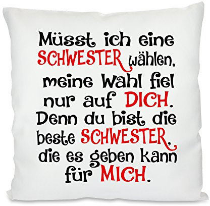 Kissen mit Motiv Modell: Müsst ich eine Schwester wählen.