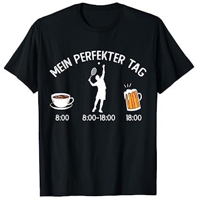 Tennis Spieler Fan Lustiges Tennis Mein perfekter Tag Spruch T-Shirt
