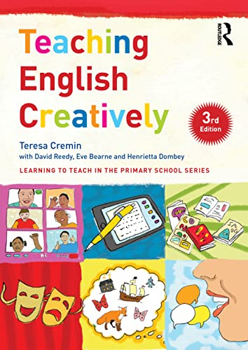 Teaching English Creatively (Learning to Teach in the Primary School Series)