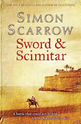 Sword and Scimitar: A fast-paced historical epic of bravery and battle