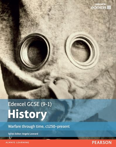 Edexcel GCSE (9-1) History Warfare Through Time, C1250-Present: Student Book (Edexcel GCSE History (9-1))