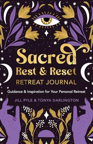 Sacred Rest & Reset Retreat Journal: Guidance & Inspiration for Your Personal Retreat