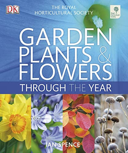 RHS Garden Plants and Flowers Through the Year