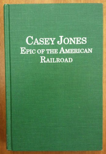 Casey Jones: The True Story of John Luther Casey Jones