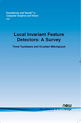 Local Invariant Feature Detectors: A Survey (Foundations and Trends (R) in Computer Graphics and Vision)
