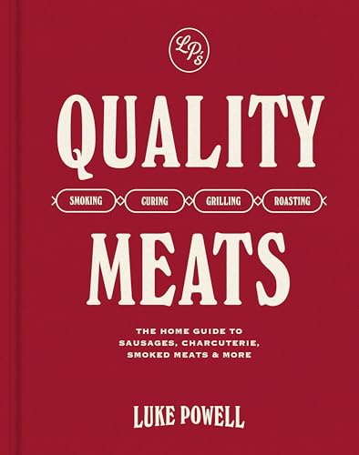 Quality Meats: The home guide to sausages, charcuterie, smoked meats & more | Smoking, Curing, Grilling, Roasting