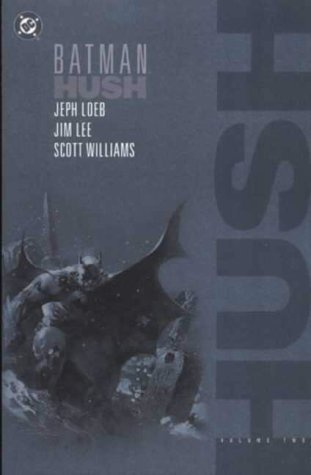 Batman: v. 2: Hush (Batman: Hush)