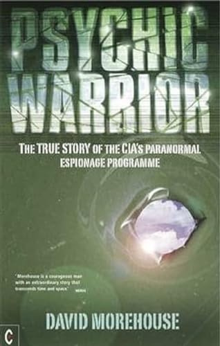 Psychic Warrior: The True Story of the CIA's Paranormal Espionage Programme