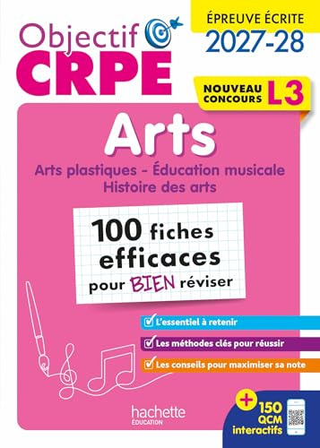 Objectif CRPE 2027-2028 - Arts - 100 fiches efficaces pour bien réviser - L3