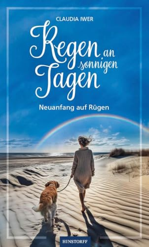 Regen an sonnigen Tagen: Neuanfang auf Rügen