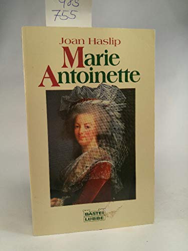 Marie Antoinette (Biographien. Bastei Lübbe Taschenbücher)