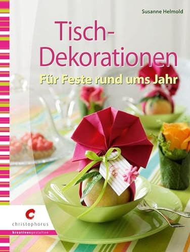 Tisch-Dekorationen: Für Feste rund ums Jahr