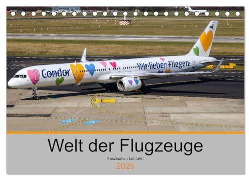 Welt der Flugzeuge - Faszination Luftfahrt 2025 (Tischkalender 2025 DIN A5 quer), CALVENDO Monatskalender: Flugzeugkalender mit faszinierenden Fotos ... Lackierungen (CALVENDO Mobilitaet)