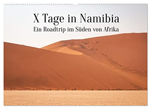 X Tage in Namibia – Ein Roadtrip im Süden von Afrika (Wandkalender 2026 DIN A2 quer), CALVENDO Monatskalender: Komm mit in dieses faszinierende Land im Süden von Afrika. (CALVENDO Orte)