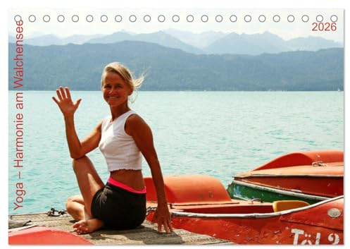 Yoga – Harmonie am Walchensee (Tischkalender 2026 DIN A5 quer), CALVENDO Monatskalender: Yoga harmonisch eingebunden am Walchensee (CALVENDO Sport)