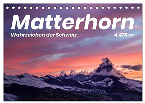 Matterhorn - Wahrzeichen der Schweiz (Tischkalender 2026 DIN A5 quer), CALVENDO Monatskalender: Entdecken Sie das einzigartige Wahrzeichen der Schweiz. (CALVENDO Natur)