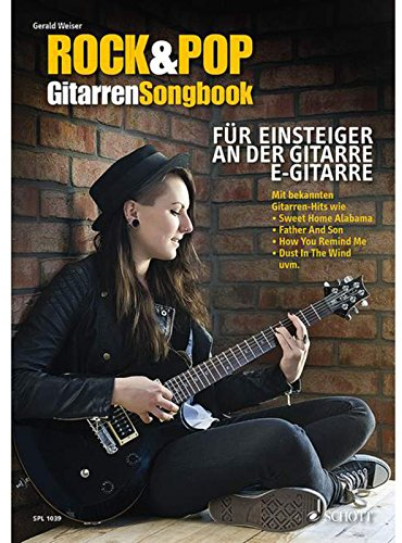 Rock & Pop Gitarren-Songbook: für Einsteiger an der Gitarre. Gitarre (Noten und TAB). (Schott Pro Line)