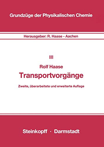 Transportvorgänge (Grundzüge der Physikalischen Chemie in Einzeldarstellungen, 3, Band 3)