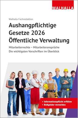 Aushangpflichtige Gesetze 2026 Öffentliche Verwaltung: Mitarbeiterrechte - Mitarbeiteransprüche; Die wichtigsten Vorschriften im Überblick; Mit Kordel zum Aushängen