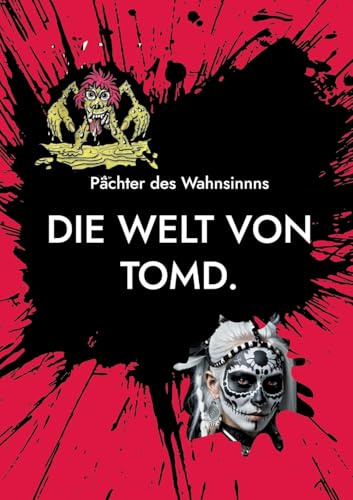 Die Welt von TomD.: Pächter des Wahnsinns