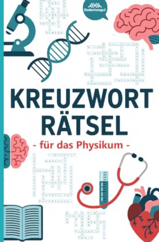 Kreuzworträtsel für das Physikum: von Anatomie bis Zytologie - Abfrage von Fachbegriffen der Vorklinik - für Medizinstudenten