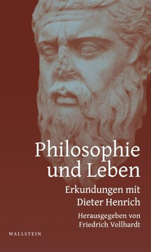 Philosophie und Leben: Erkundungen mit Dieter Henrich