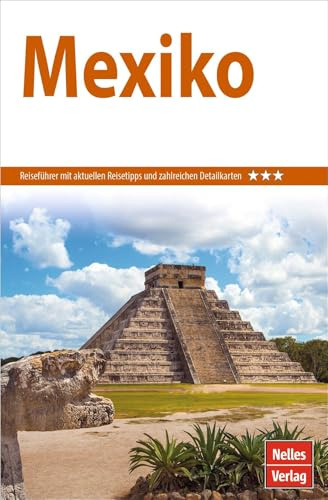 Nelles Guide Reiseführer Mexiko (Nelles Guide: Deutsche Ausgabe)