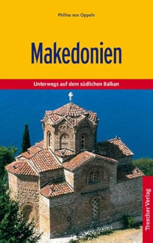 Makedonien: Unterwegs auf dem südlichen Balkan