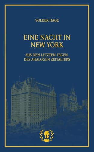 Eine Nacht in New York: Aus den letzten Tagen des analogen Zeitalters