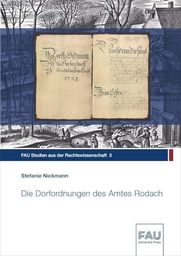 Die Dorfordnungen des Amtes Rodach (FAU Studien aus der Rechtswissenschaft)