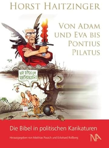 Von Adam und Eva bis Pontius Pilatus: Die Bibel in politischen Karikaturen