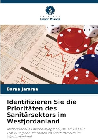 Identifizieren Sie die Prioritäten des Sanitärsektors im Westjordanland: Mehrkriterielle Entscheidungsanalyse (MCDA) zur Ermittlung der Prioritäten im Sanitärbereich im Westjordanland