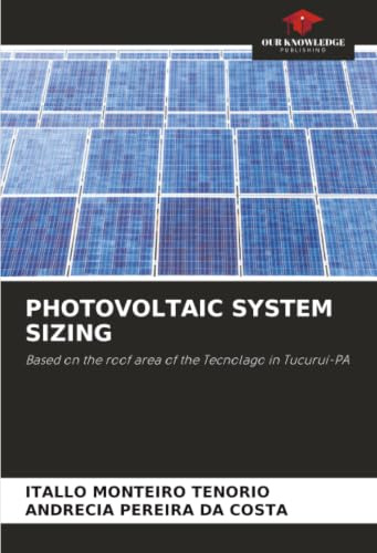 PHOTOVOLTAIC SYSTEM SIZING: Based on the roof area of the Tecnolago in Tucuruí-PA