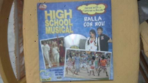 High School Musical. Balla con noi e gadget! Ediz. illustrata. Con CD Audio