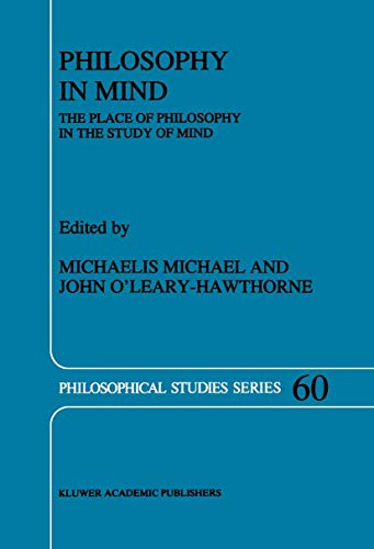 Philosophy in Mind: The Place of Philosophy in the Study of Mind (Philosophical Studies Series, Band 60)