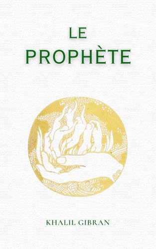 Le Prophète: de Khalil Gibran