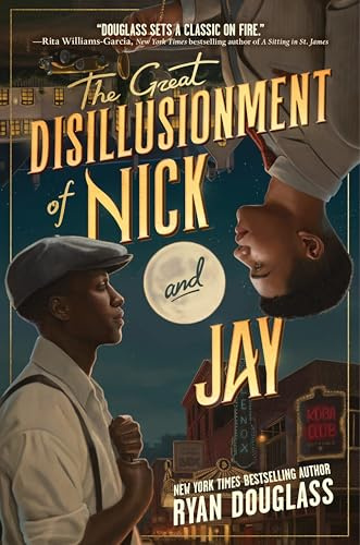 The Great Disillusionment of Nick and Jay: A Powerful LGBTQ+ Romance and Young Adult Reimagining Where Love and Danger Collide