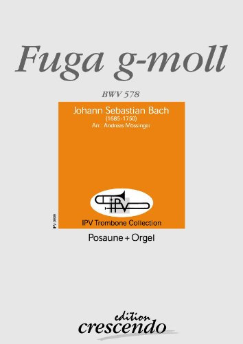 Fuge g-moll BWV 578 für Posaune und Orgel (Partitur und Stimme)