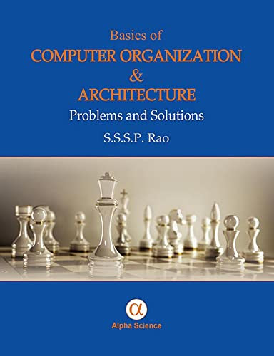 Basics of Computer Organisation and Architecture: Problems and Solutions