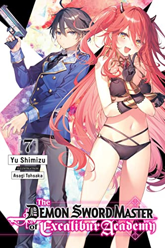 The Demon Sword Master of Excalibur Academy, Vol. 7 (light novel) (Volume 7)