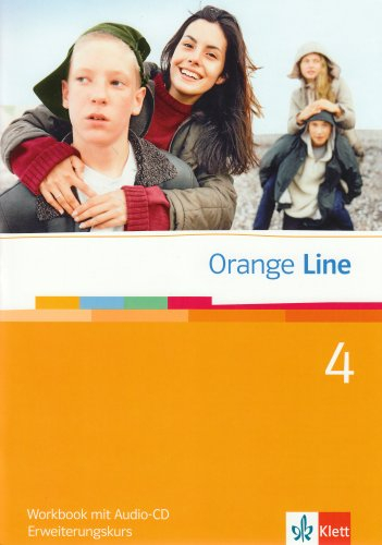 Orange Line 4. Erweiterungskurs: Workbook mit Audio-CD Band 4 (Orange Line. Ausgabe ab 2005)