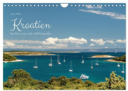 Kroatien - hier kann man sich nicht langweilen (Wandkalender 2026 DIN A4 quer), CALVENDO Monatskalender: Berge, schöne Landschaft, malerische Strände ... ich in Kroatien gefunden. (CALVENDO Orte)