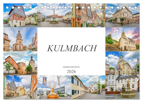 Kulmbach Impressionen (Tischkalender 2026 DIN A5 quer), CALVENDO Monatskalender: Eine geniale Auswahl der schönsten Bildmotive von Kulmbach (CALVENDO Orte)
