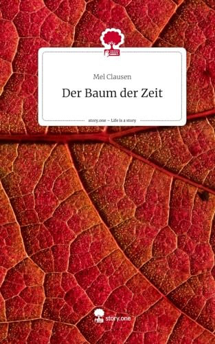 Der Baum der Zeit. Life is a Story - story.one