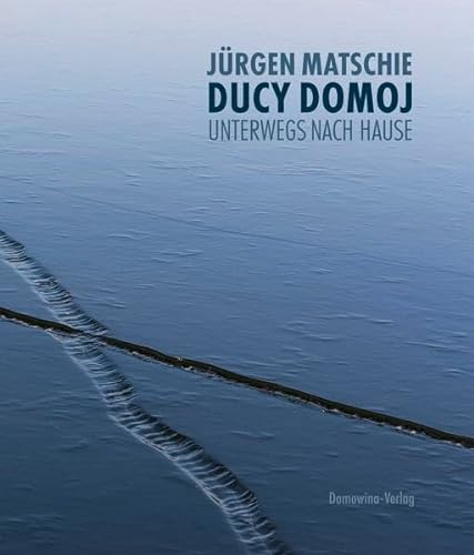 Ducy domoj - Unterwegs nach Hause: Fotografien von 1972 - 2022
