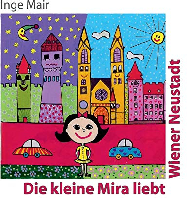 Die kleine Mira liebt Wiener Neustadt