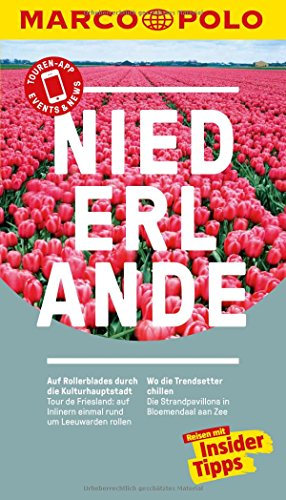 MARCO POLO Reiseführer Niederlande: Reisen mit Insider-Tipps. Inkl. kostenloser Touren-App und Events&News