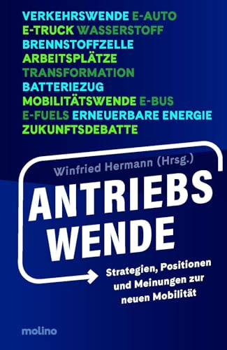Antriebswende: Strategien, Meinungen, Positionen zur neuen Mobilität