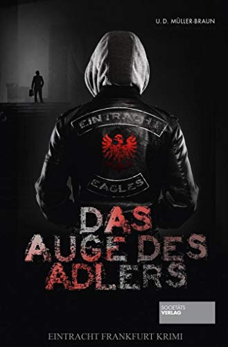 Das Auge des Adlers: Eintracht Frankfurt-Krimi, Grey