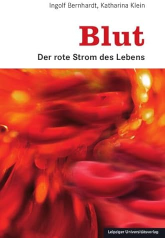 Blut: Der rote Strom des Lebens